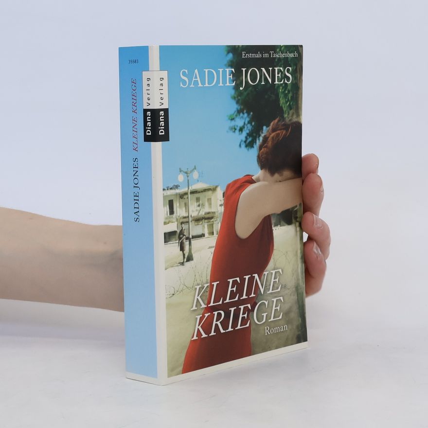 Sadie Jones Kleine Kriege