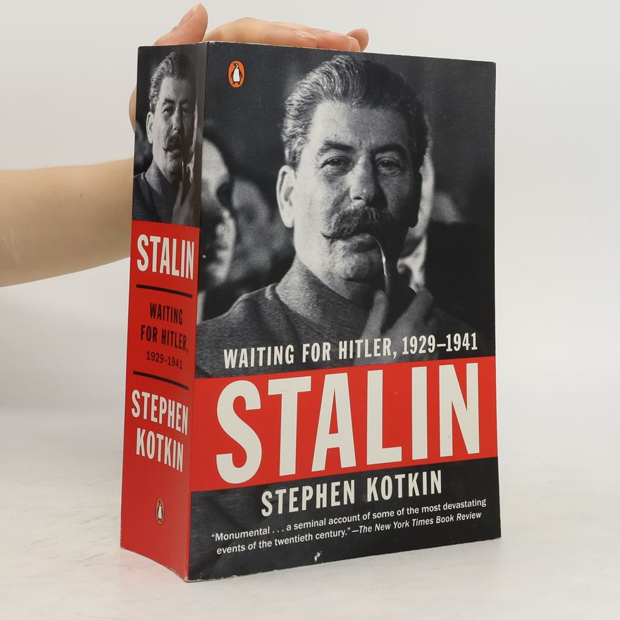 Stephen Kotkin Stalin: Waiting for Hitler, 1929-1941