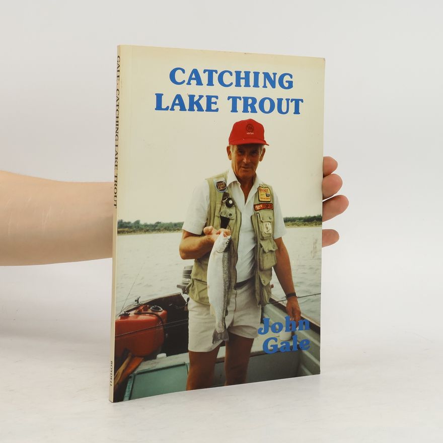 John Gale Catching Lake Trout