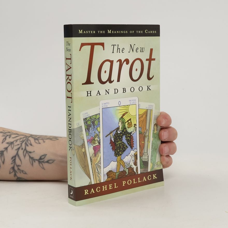Rachel Pollack The New Tarot Handbook