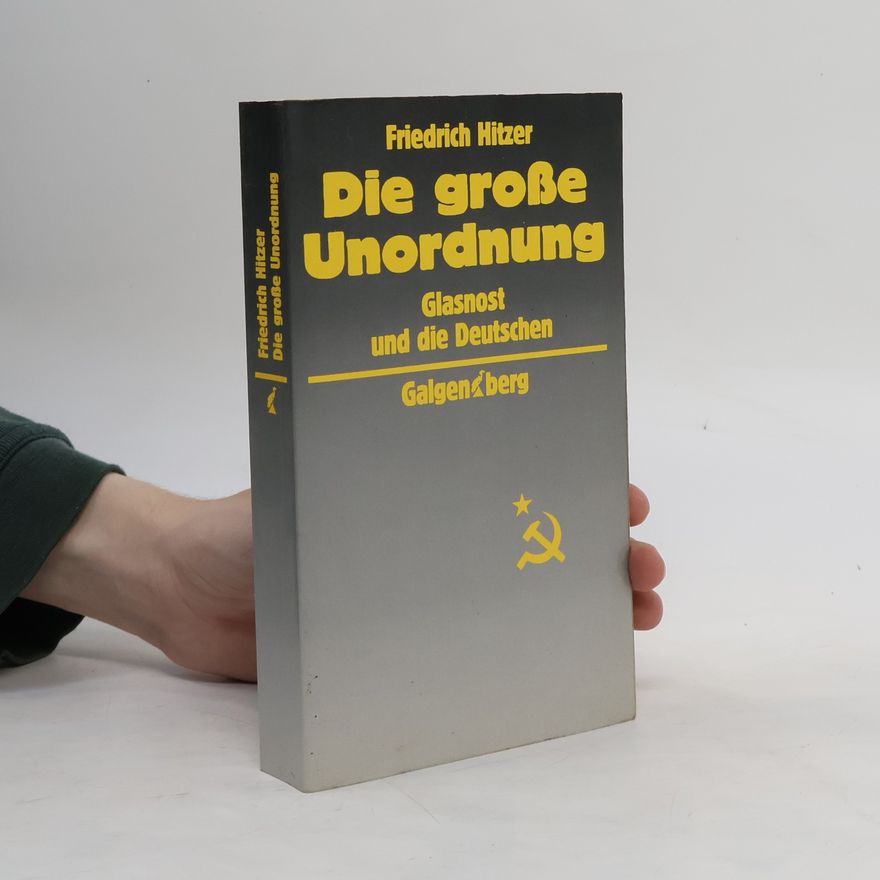 Friedrich Hitzer Die grosse Unordnung