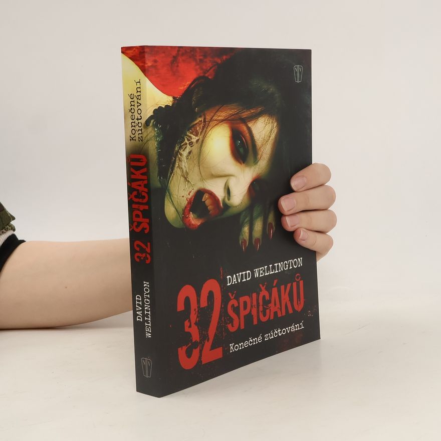 David Wellington 32 špičáků - Konečné zúčtování