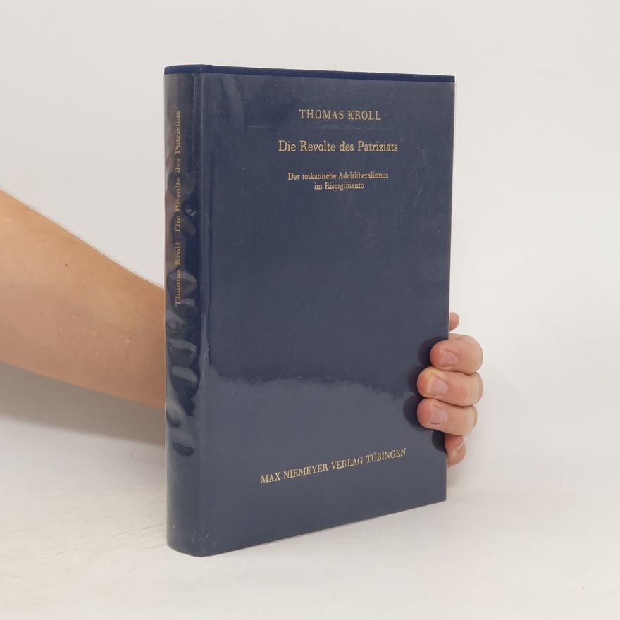 Thomas Kroll Die Revolte des Patriziats