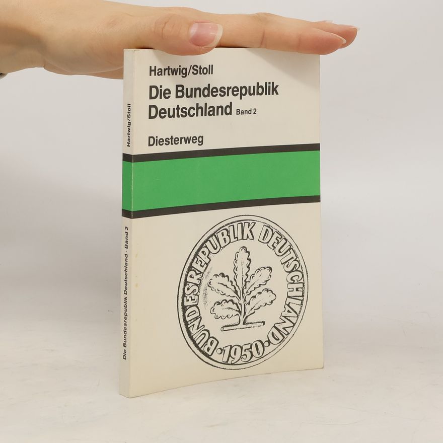 Klaus Hartwig Stoll Die Bundesrepublik Deutschland. Band 2