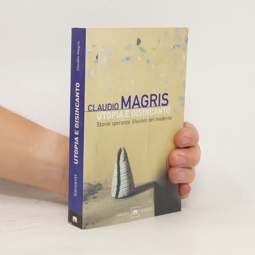 Claudio Magris Utopia e disincanto