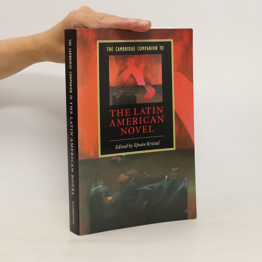 Efraín Kristal The Cambridge Companion to the Latin American Novel