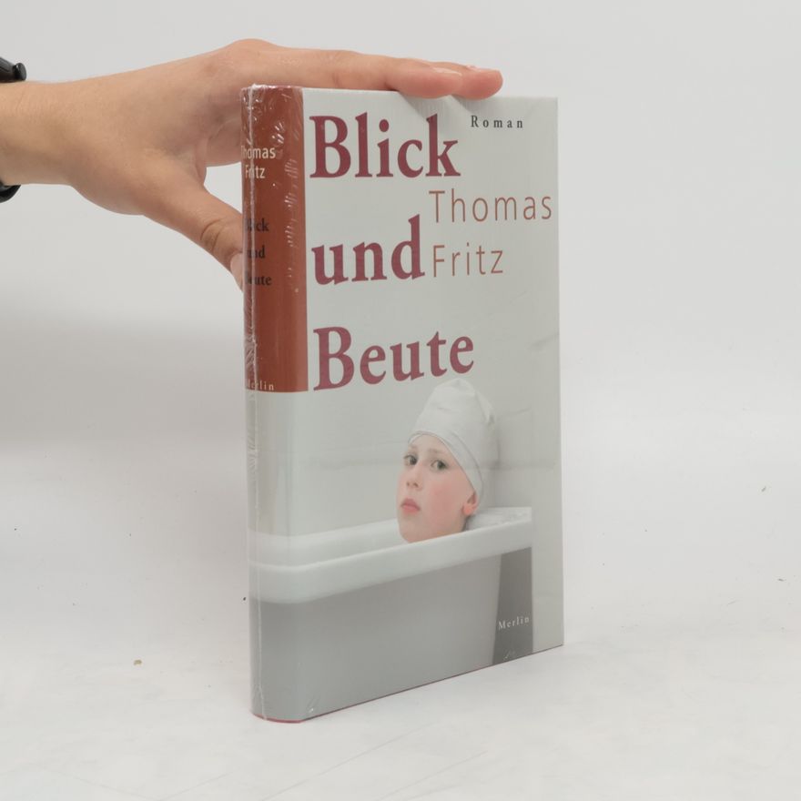 Thomas Fritz Blick und Beute