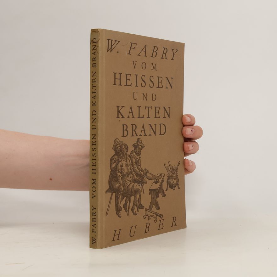 W. Fabry Vom Heissen und Kalten Brand