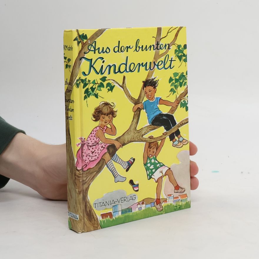 Autorenkollektiv Aus der bunten Kinderwelt