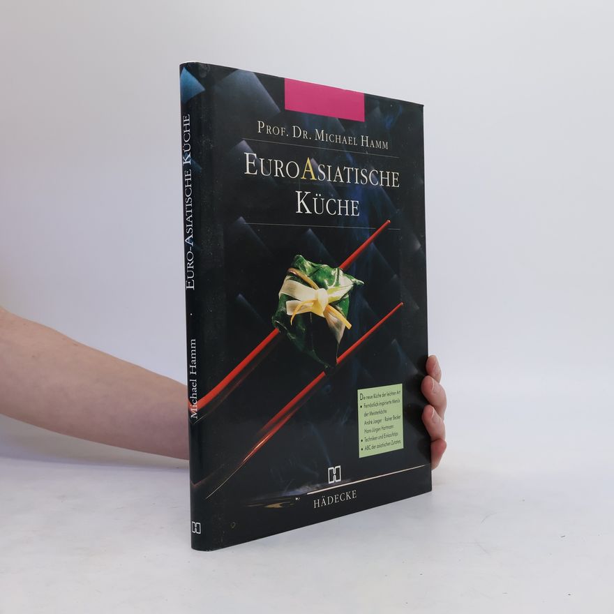Michael Hamm Euro-asiatische Küche