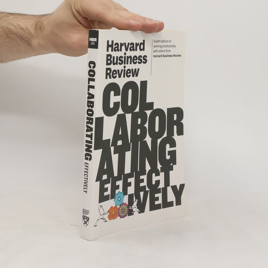 Collectif d'auteurs Harvard Business Review on Collaborating Effectively