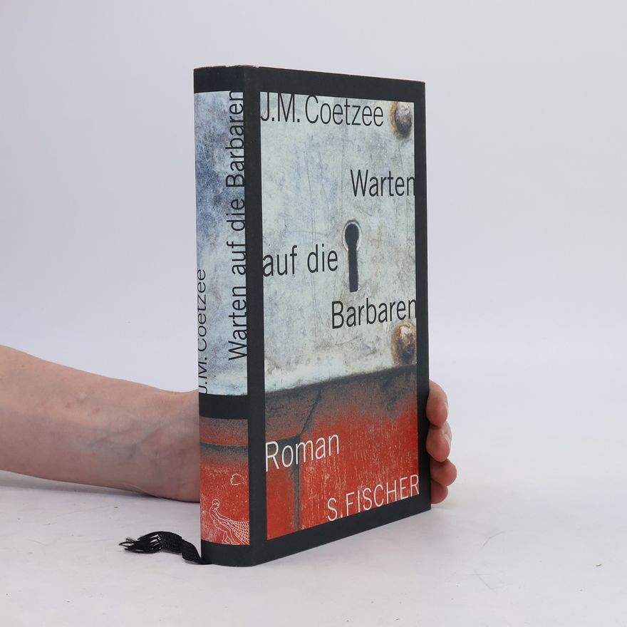 John Maxwell Coetzee Warten auf die Barbaren
