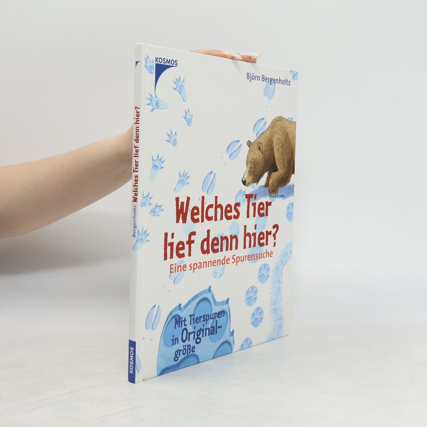 Björn Bergenholtz Welches Tier lief denn hier?