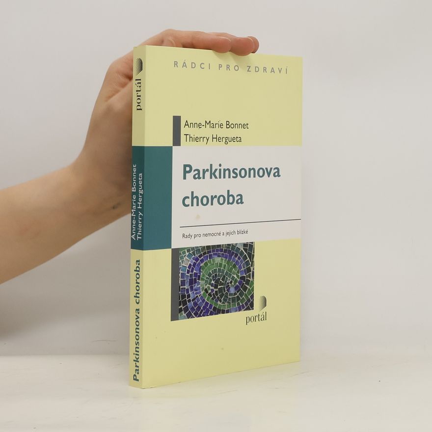 Anne Marie Bonnet Parkinsonova choroba. Rady pro nemocné a jejich blízké