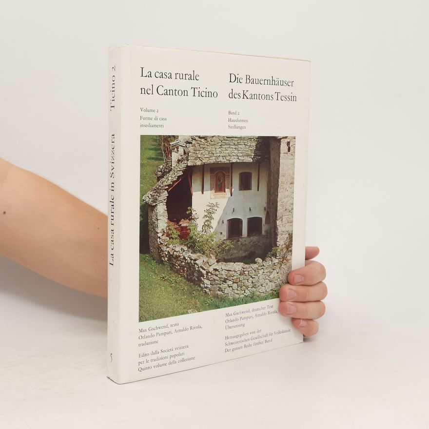 Autorenkollektiv La casa rurale nel Canton Ticino. Die Bauernhäuser des Kantons Tessin