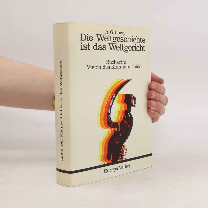 A. G. Löwy Die Weltgeschichte ist das Weltgericht