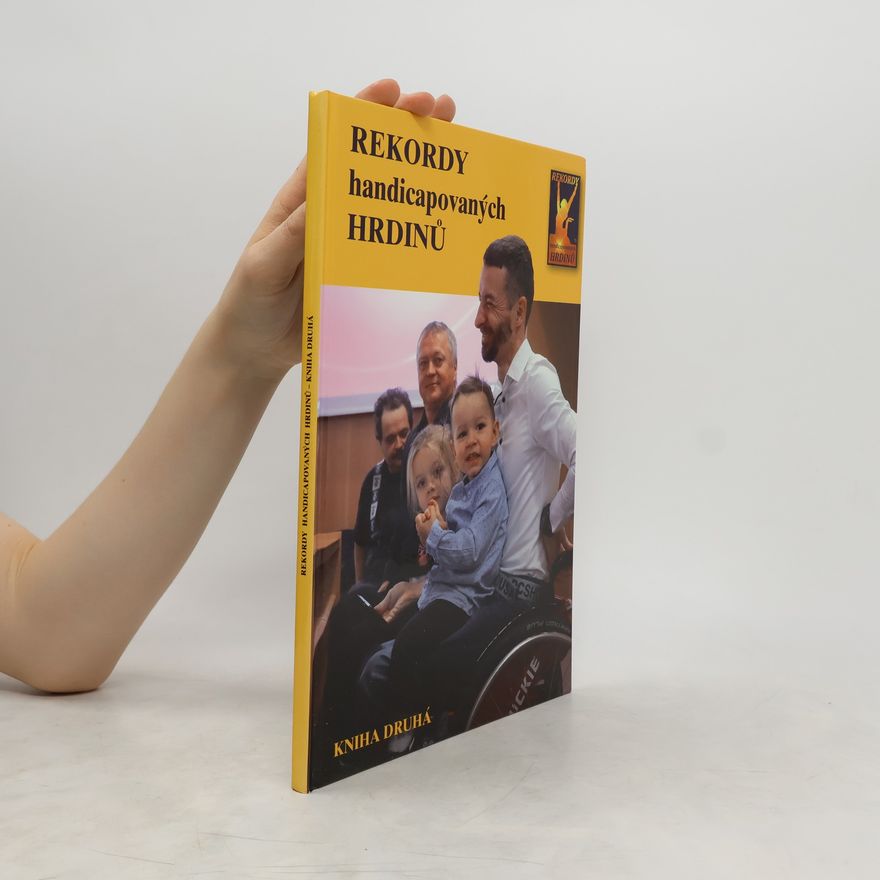Kolektiv autorů Rekordy handicapovaných hrdinů. Kniha druhá