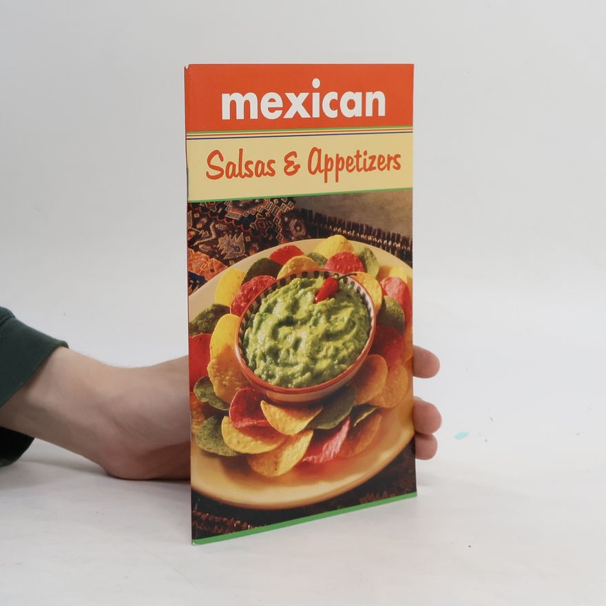 Autorenkollektiv Mexican Salsas and Appetizers