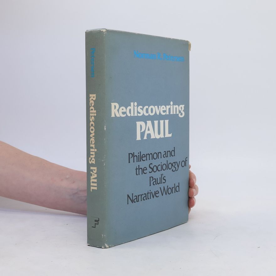 Norman R. Petersen Rediscovering Paul