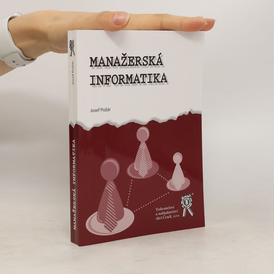 Josef Požár Manažerská informatika