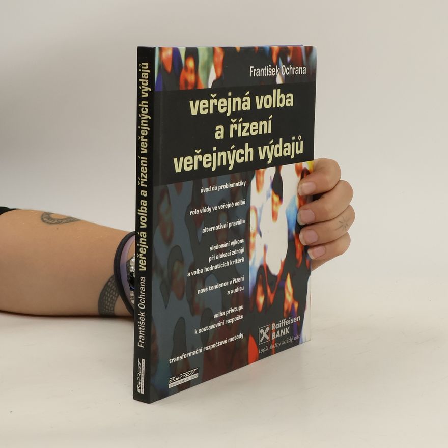 František Ochrana Veřejná volba a řízení veřejných výdajů