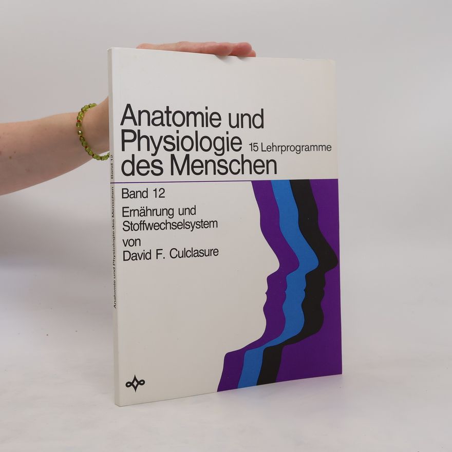 David F. Culclasure Anatomie und Physiologie des Menschen 12