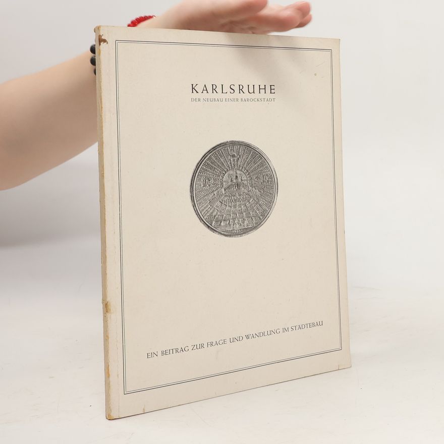 Alfred Fischer Karlsruhe, der Neubau einer Barockstadt