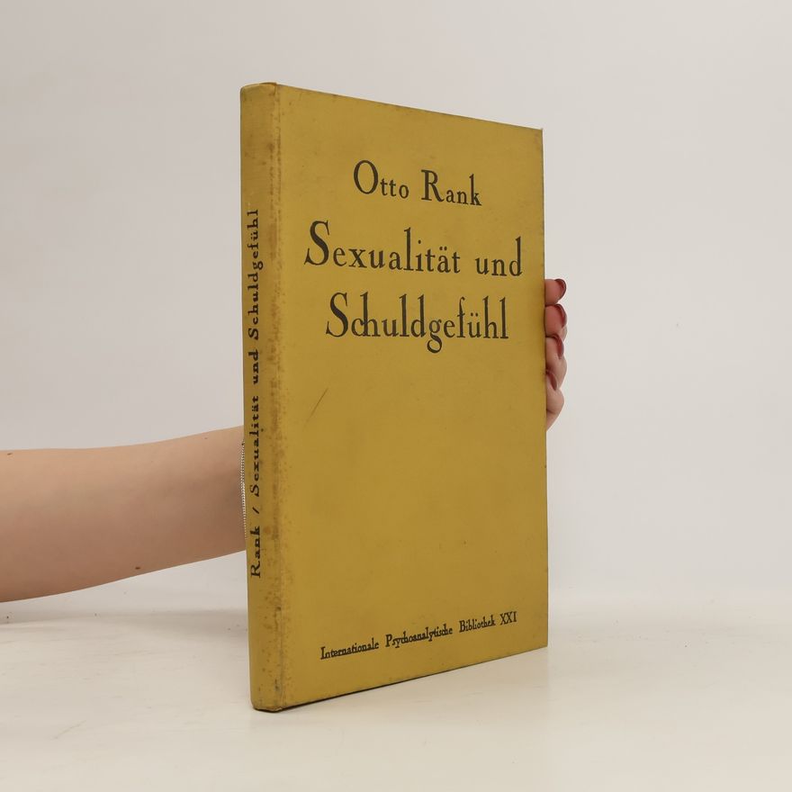 Otto Rank Sexualität und Schuldgefühl