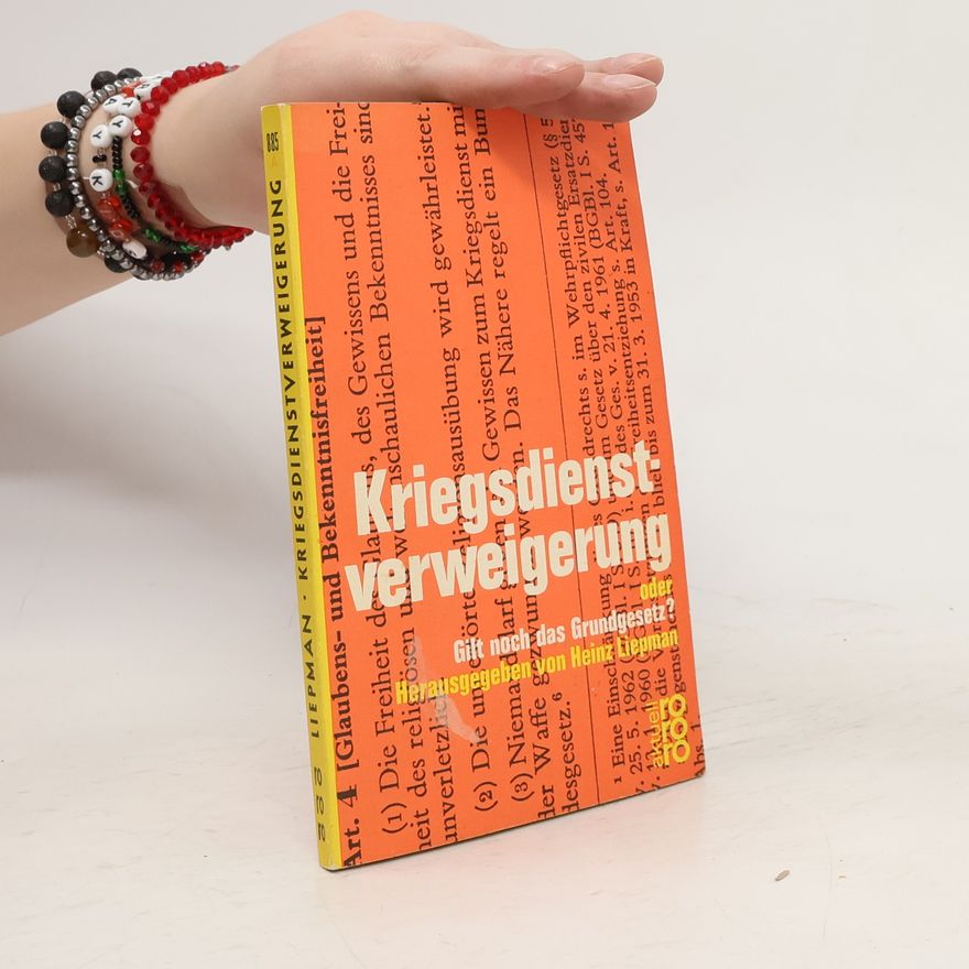Autorenkollektiv Kriegsdienstverweigerung oder Gilt noch das Grundgesetz