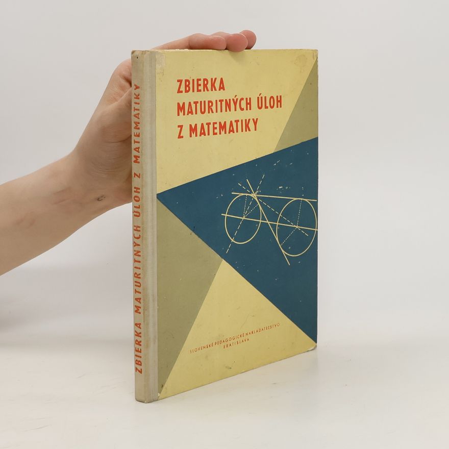 Kolektiv autorů Zbierka maturitných úloh z matematiky