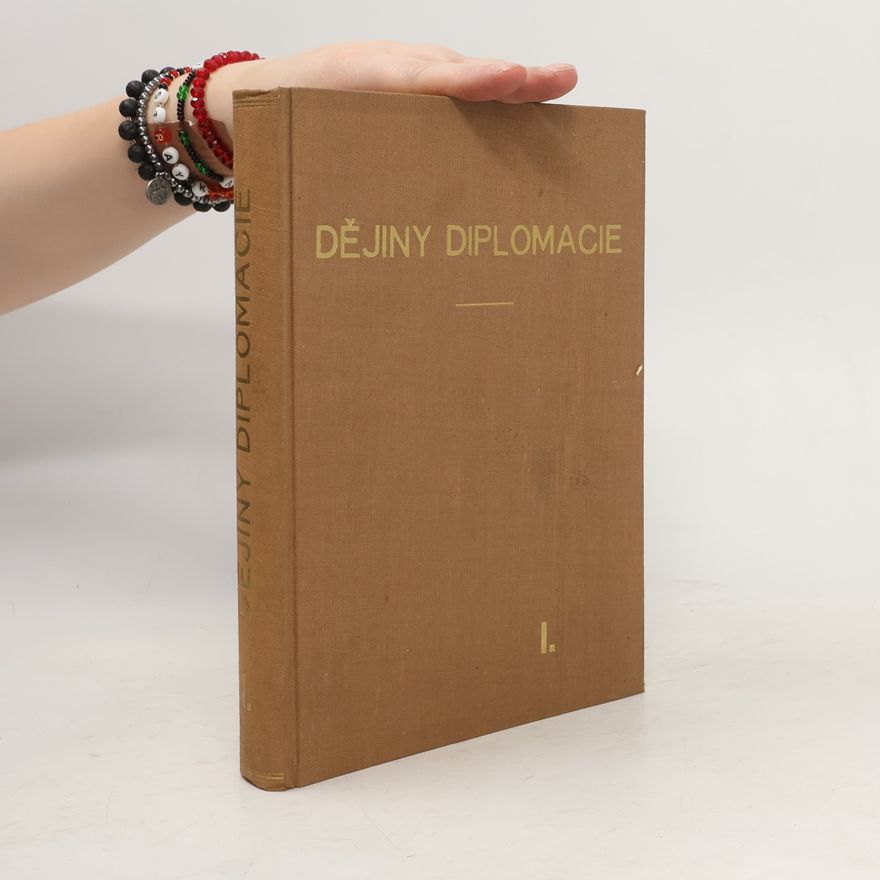 Collectif d'auteurs Dějiny diplomacie I.