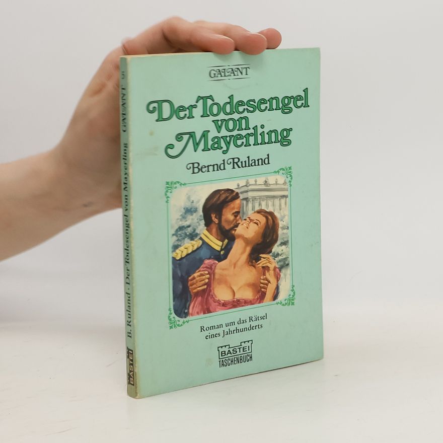 Bernd Ruland Der Todesengel von, Mayerling