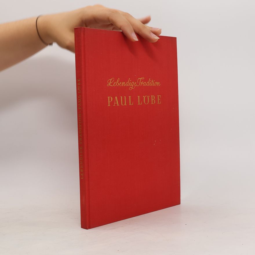Paul Löbe Lebendige Tradition