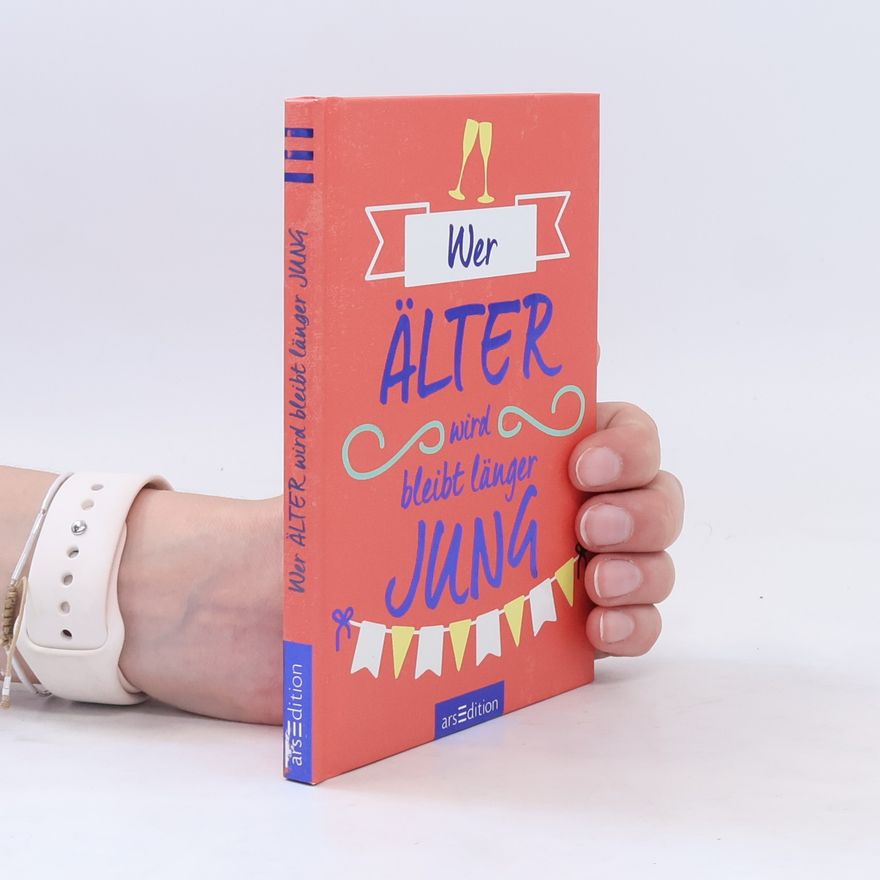 Autorenkollektiv Wer älter wird, bleibt länger jung
