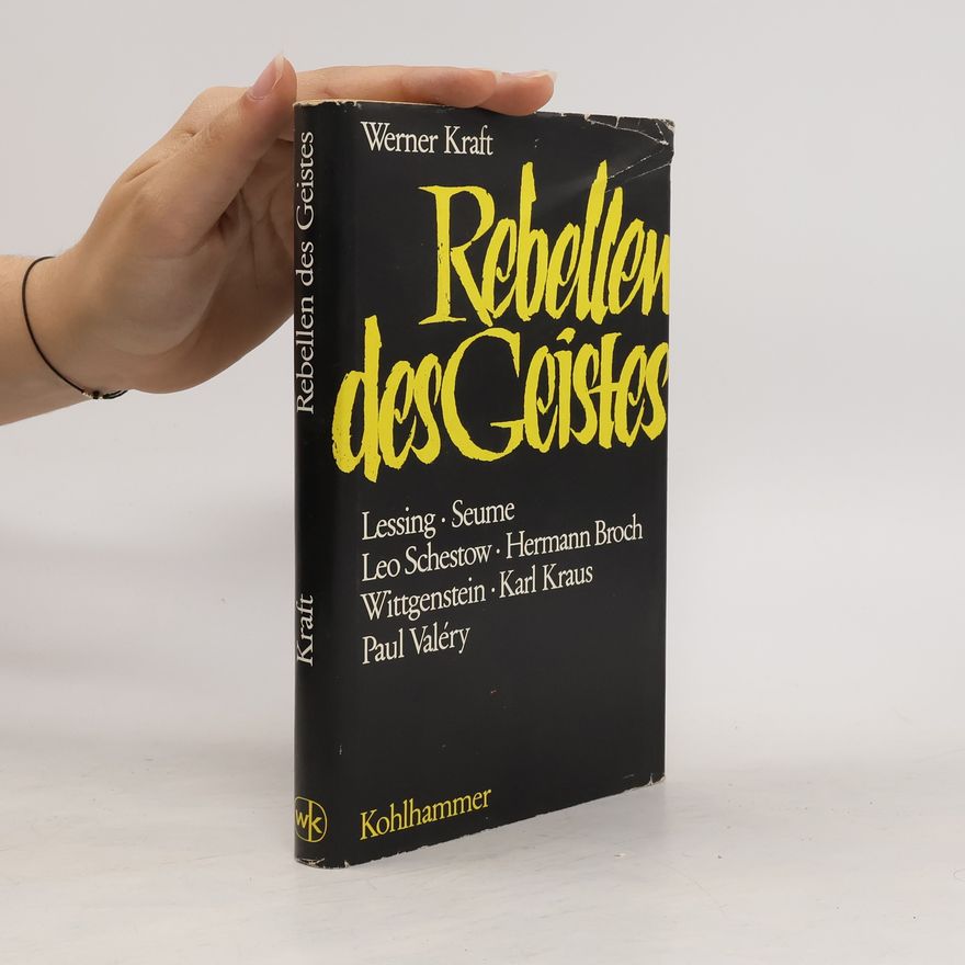 Werner Kraft Rebellen des Geistes