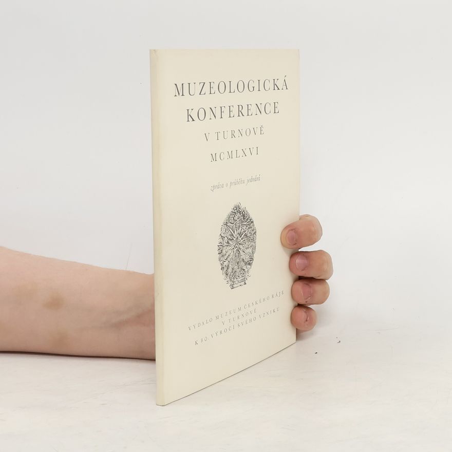 AA.VV. Muzeologická konference v Turnově 1966. Zpráva o průběhu jednání