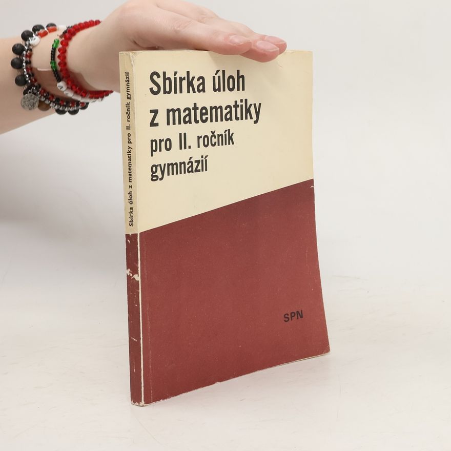 Kolektiv autorů Sbírka úloh z matematiky pro druhý ročník gymnázií