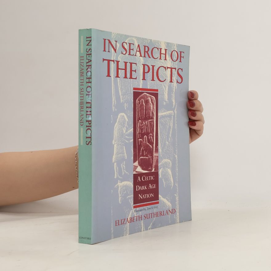 Elizabeth Sutherland In Search of the Picts