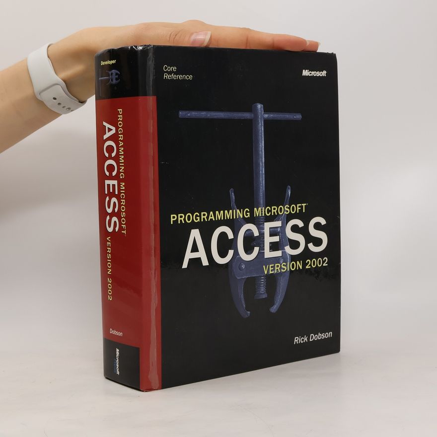 Rick Dobson Programming Microsoft Access,Version 2002