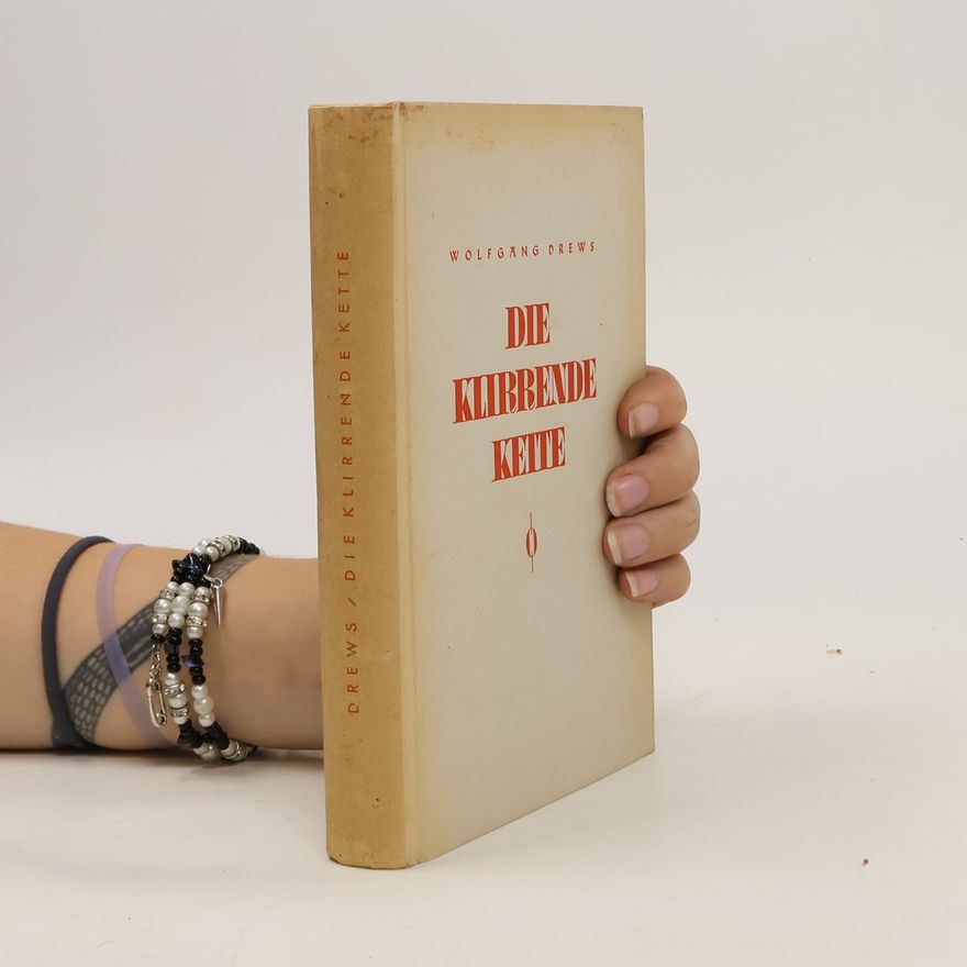 Wolfgang Drews Die Klirrende Kette