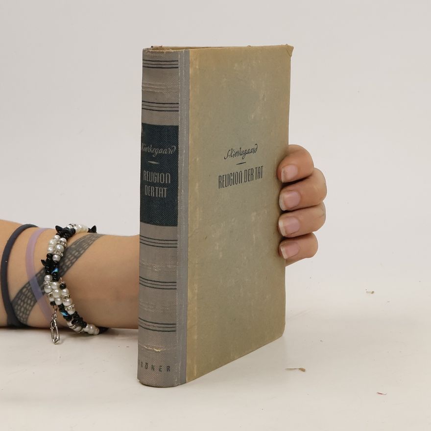 Søren Kierkegaard Religion der Tat