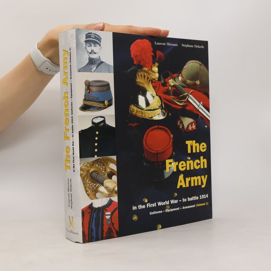Stéphane Dekerle The French Army in the First World War