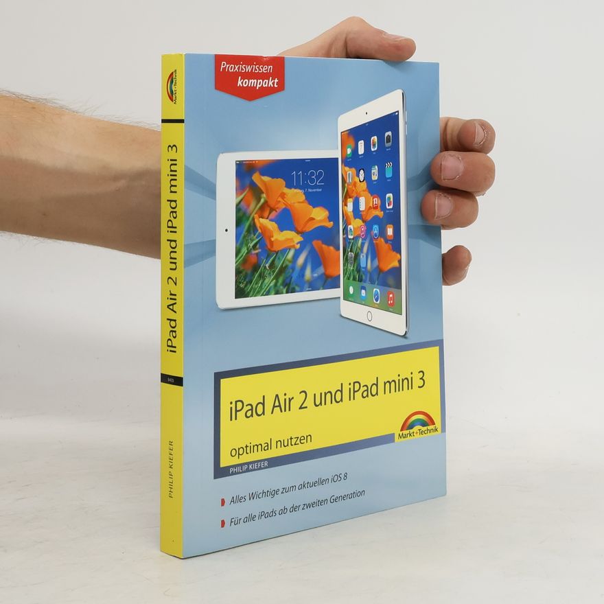Philip Kiefer iPad Air 2 und iPad mini 3 optimal nutzen