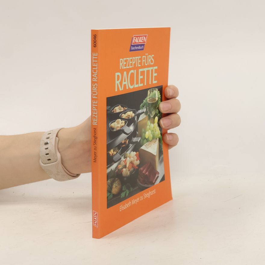 Elisabeth Meyer zu Stieghorst Rezepte fürs Raclette
