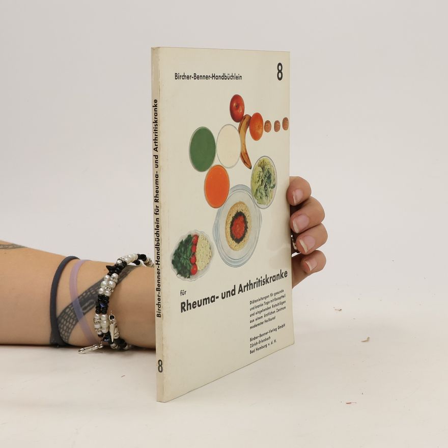 Autorenkollektiv Bircher - Benner - Handbuch für Rheuma und Arthritiskranke, 8