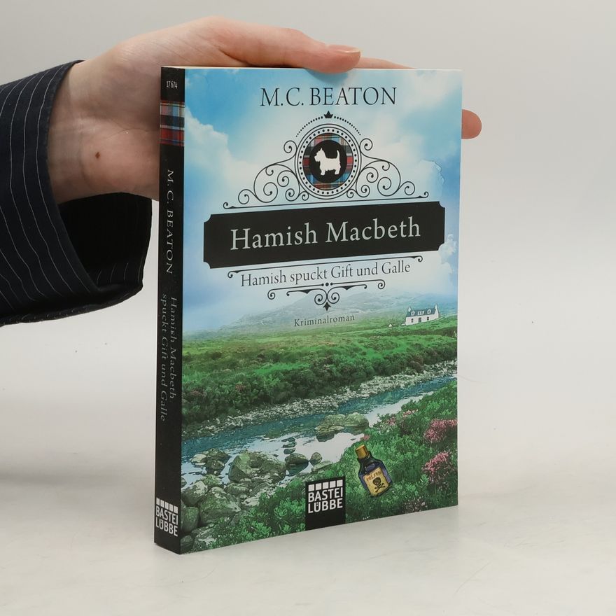 Marion Chesney Hamish Macbeth - Hamish Macbeth spuckt Gift und Galle