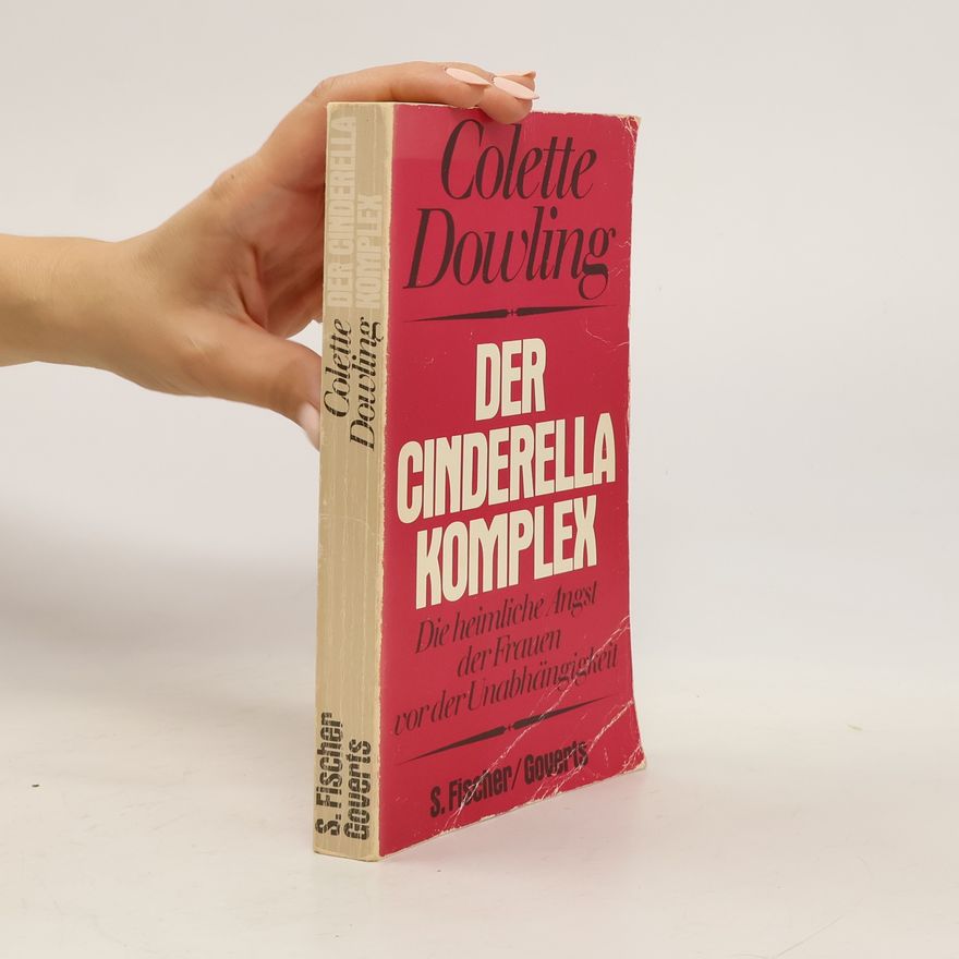 Colette Dowling Der Cinderella-Komplex