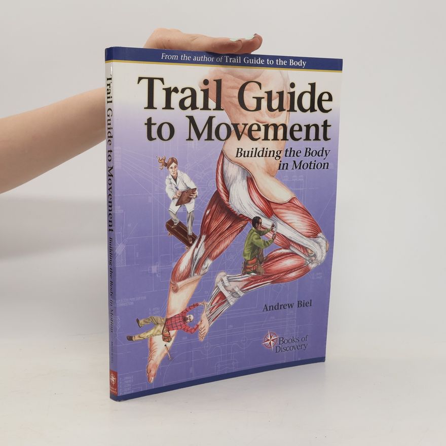 Andrew Biel Trail Guide to Movement