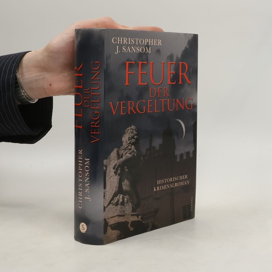 C. J. Sansom Feuer der Vergeltung
