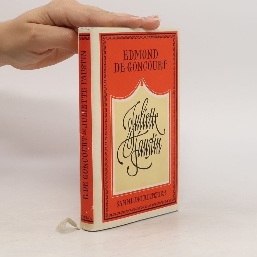 Edmond de Goncourt Juliette Faustin